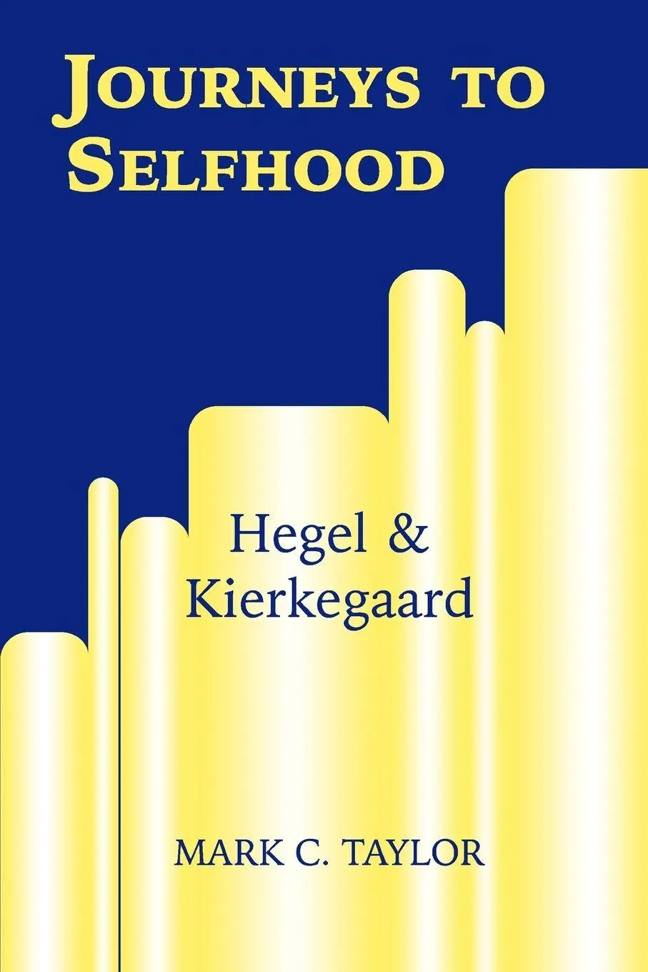 Cover: 9780823220595 | Journeys to Selfhood | Hegel and Kierkegaard | Mark C. Taylor | Buch