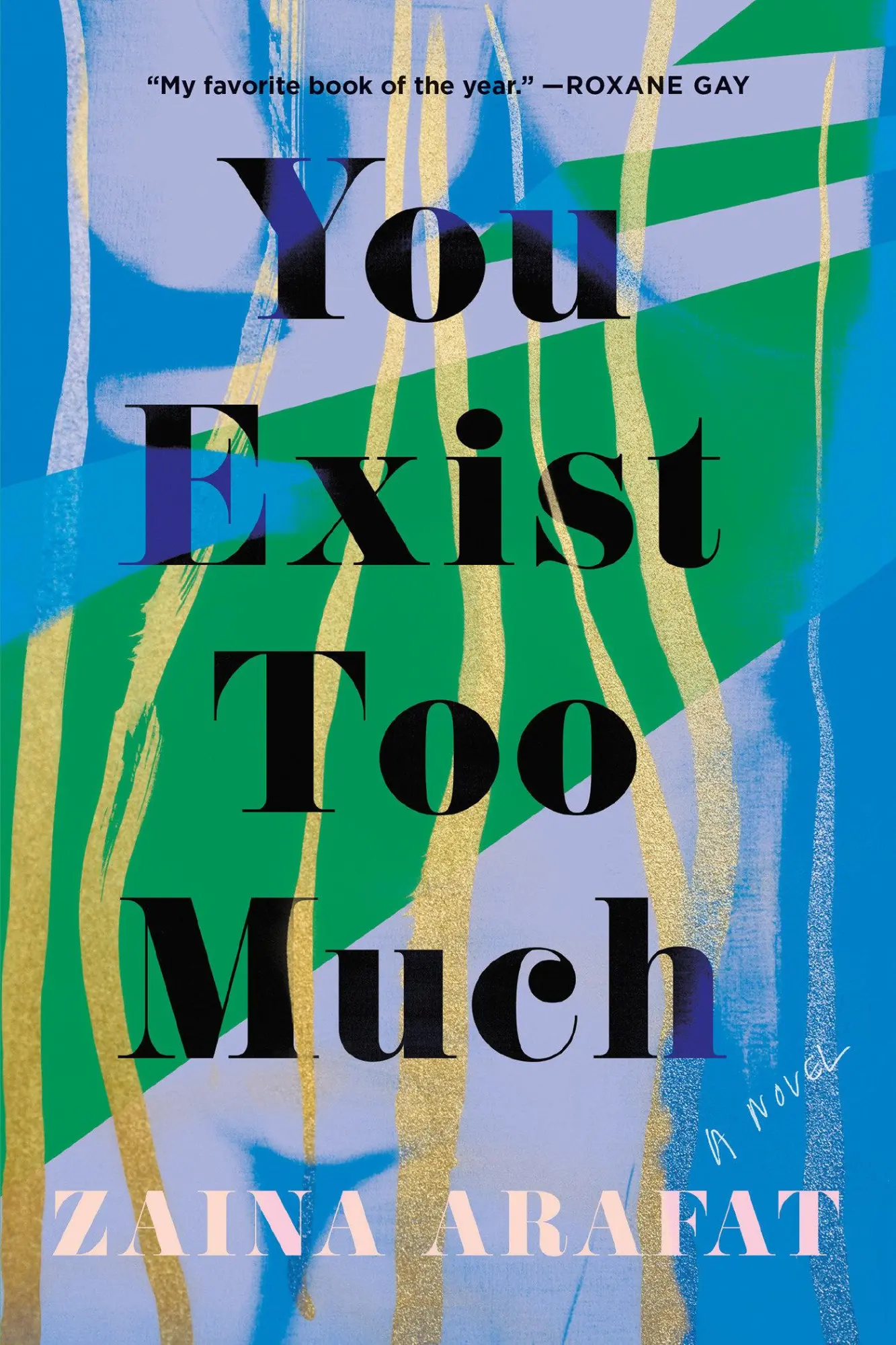 Cover: 9781646220595 | You Exist Too Much | A Novel | Zaina Arafat | Taschenbuch | Englisch