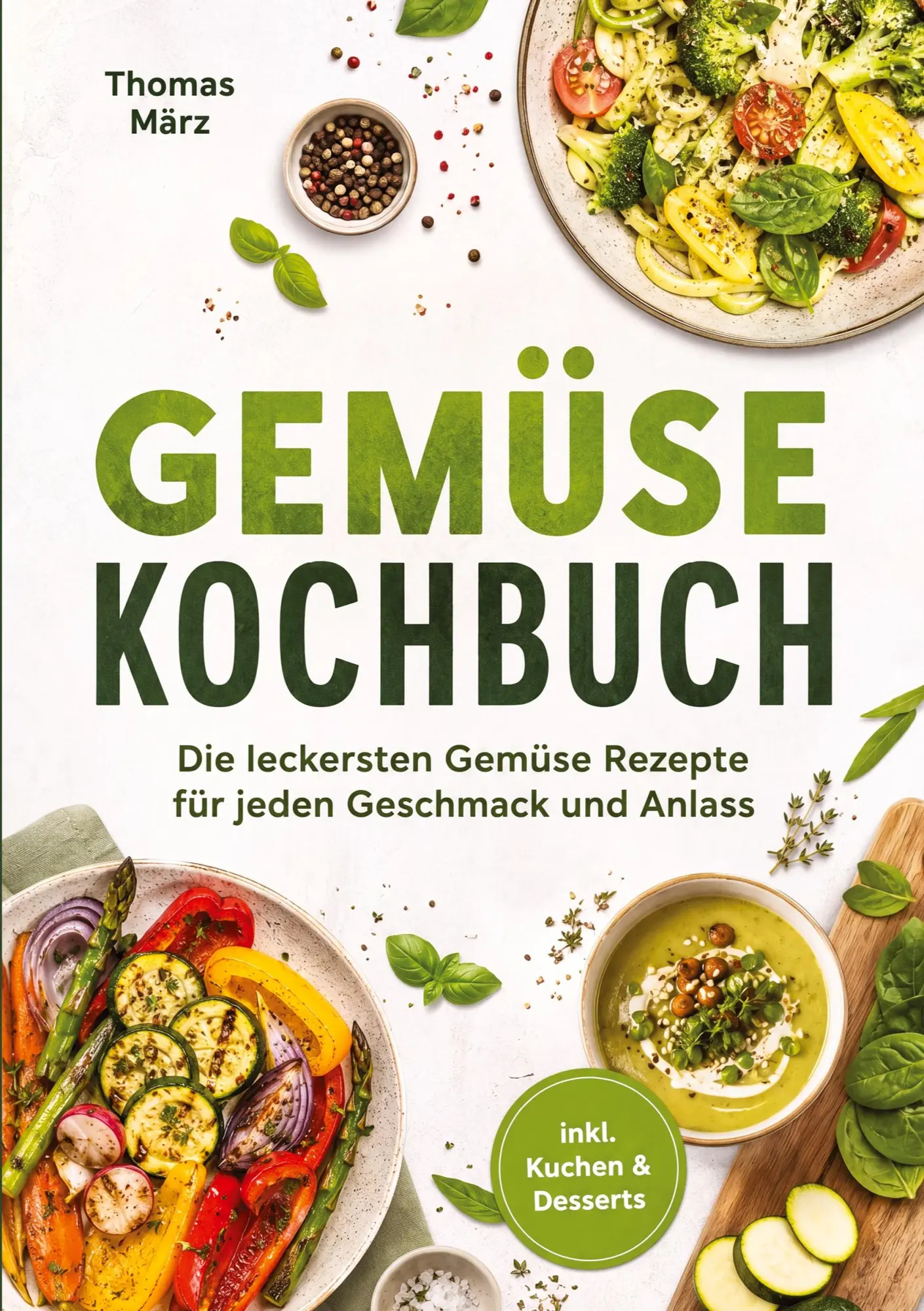 Cover: 9783693860595 | Gemüse Kochbuch: Die leckersten Gemüse Rezepte für jeden Geschmack...