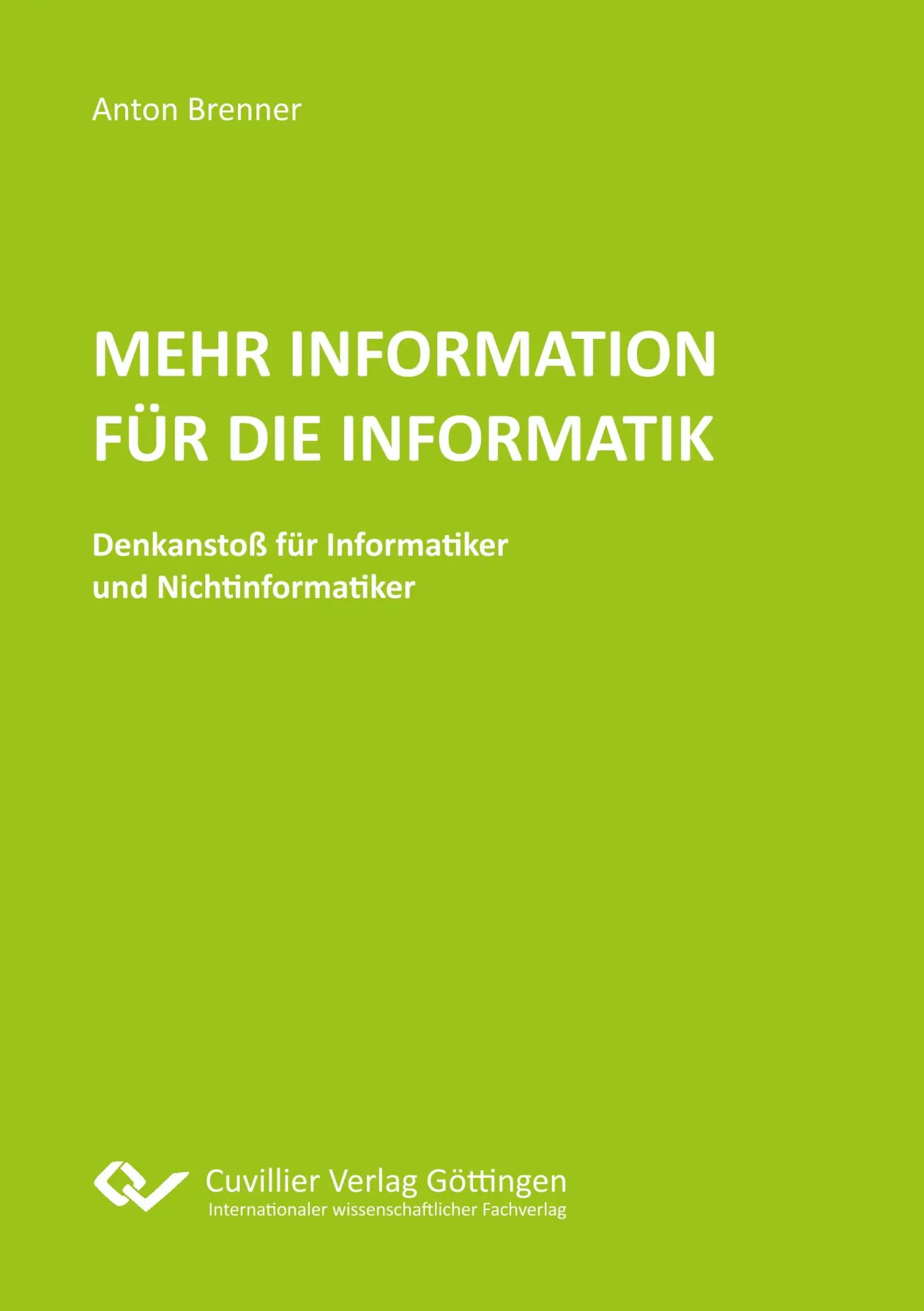 Cover: 9783736970595 | Mehr Information für die Informatik. Denkanstoß für Informatiker...
