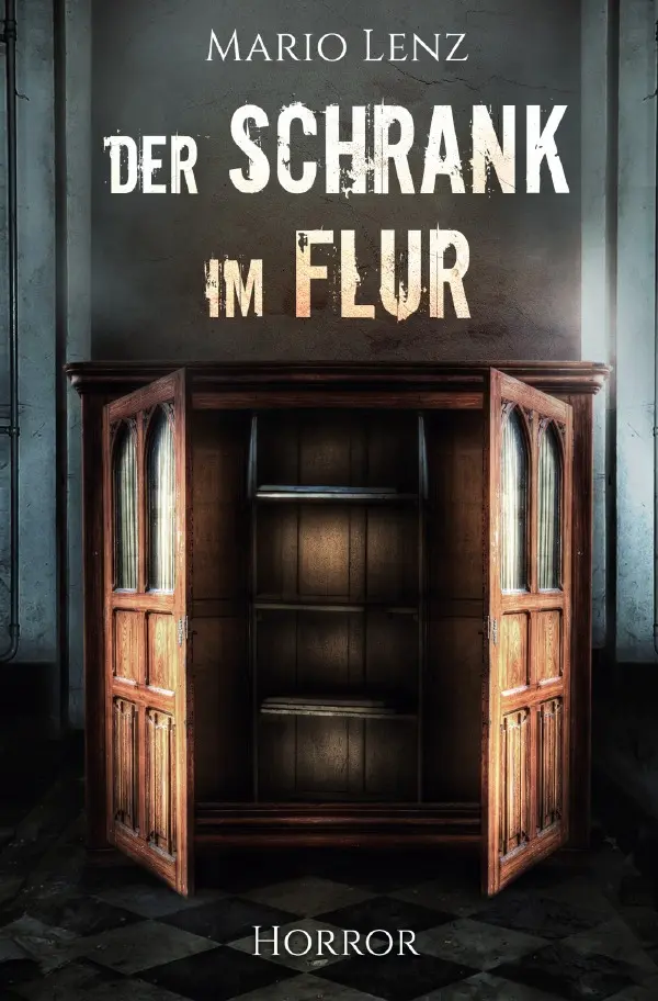 Cover: 9783748540595 | Der Schrank im Flur | Mario Lenz | Taschenbuch | 236 S. | Deutsch
