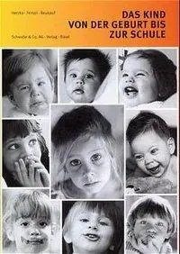 Cover: 9783796510595 | Das Kind von der Geburt bis zur Schule | Heinz S Herzka (u. a.) | Buch