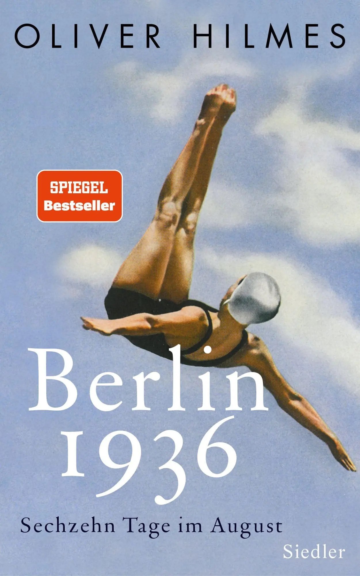 Cover: 9783827500595 | Berlin 1936 | Sechzehn Tage im August | Oliver Hilmes | Buch | 304 S. Cover: 9783827500595 | Berlin 1936 | Sechzehn Tage im August | Oliver Hilmes | Buch | 304 S.