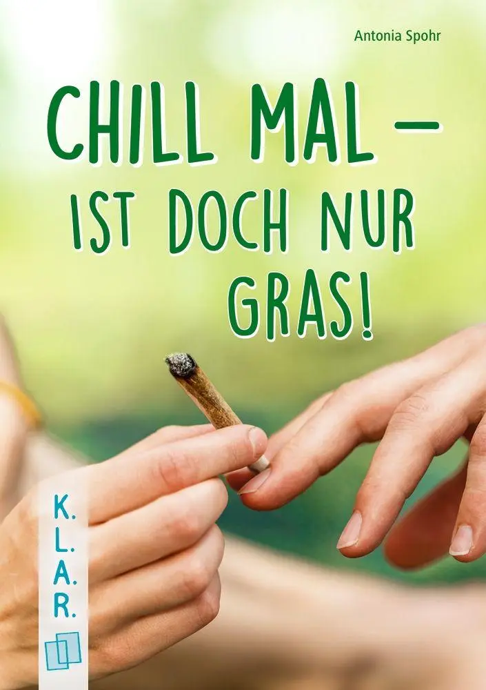 Cover: 9783834670595 | Chill mal - ist doch nur Gras! | Antonia Spohr | Taschenbuch | 104 S.