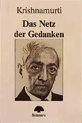 Cover: 9783895750595 | Das Netz der Gedanken | Reden in Saanen 1981 | Jiddu Krishnamurti