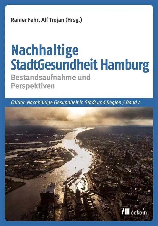 Cover: 9783962380595 | Nachhaltige StadtGesundheit Hamburg | Rainer Fehr | Taschenbuch | 2018