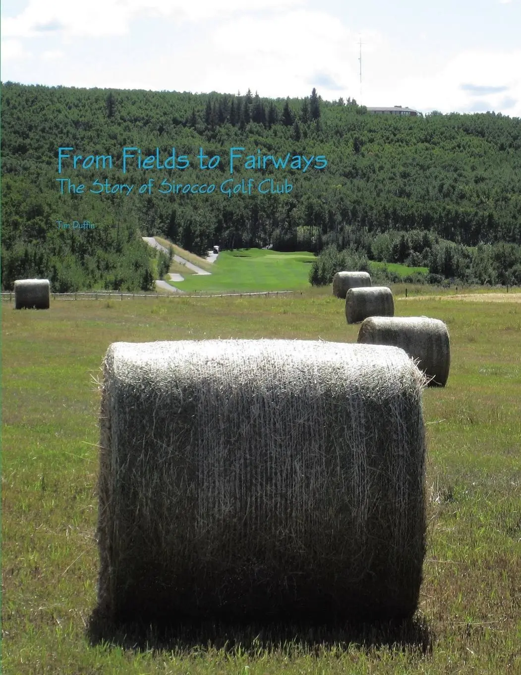 Cover: 9781483480695 | From Fields to Fairways | The Story of Sirocco Golf Club | Tim Duffin