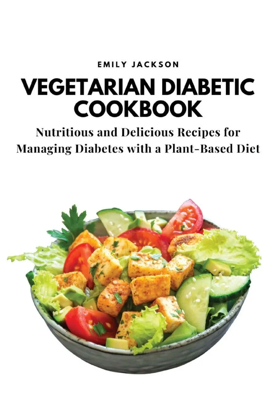 Cover: 9781803620695 | Vegetarian Diabetic Cookbook | Emily Jackson | Taschenbuch | Englisch