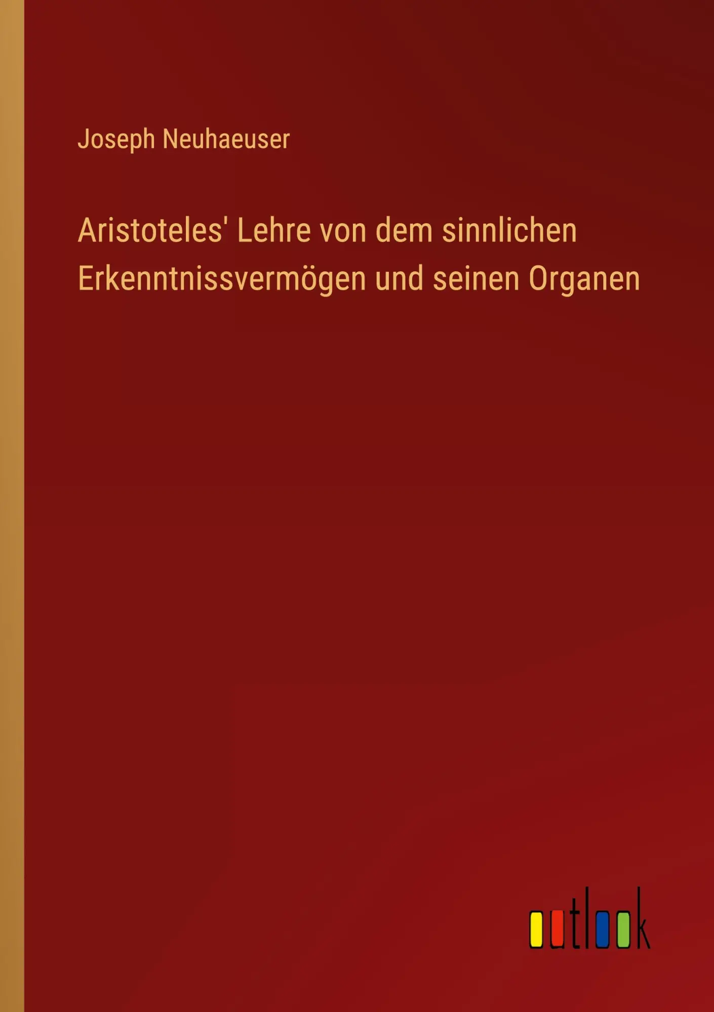 Cover: 9783368510695 | Aristoteles' Lehre von dem sinnlichen Erkenntnissvermögen und...