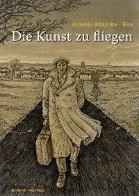Cover: 9783939080695 | Die Kunst zu fliegen | Antonio Altarriba | Taschenbuch | 208 S. | 2012