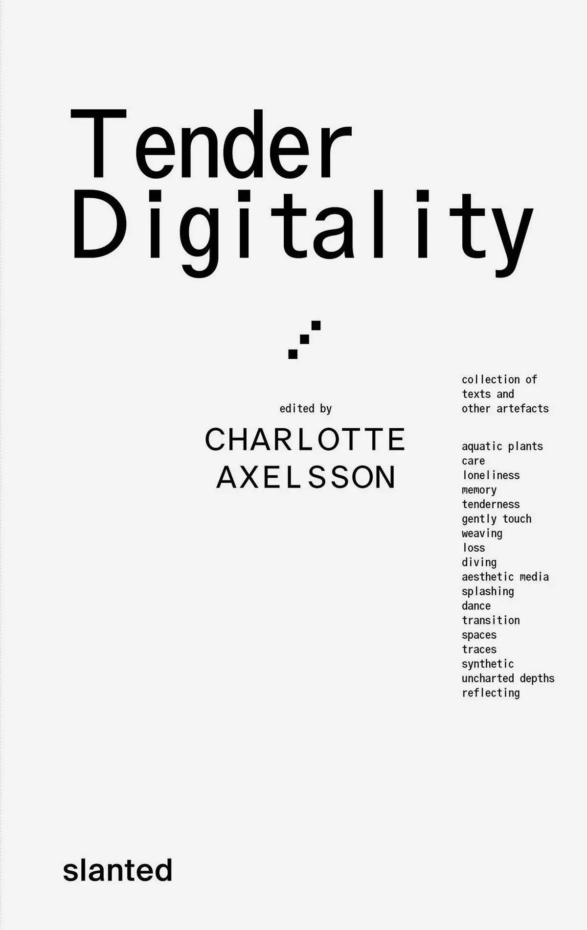 Cover: 9783948440695 | Tender Digitality | Charlotte Axelsson | Buch | 144 S. | Englisch