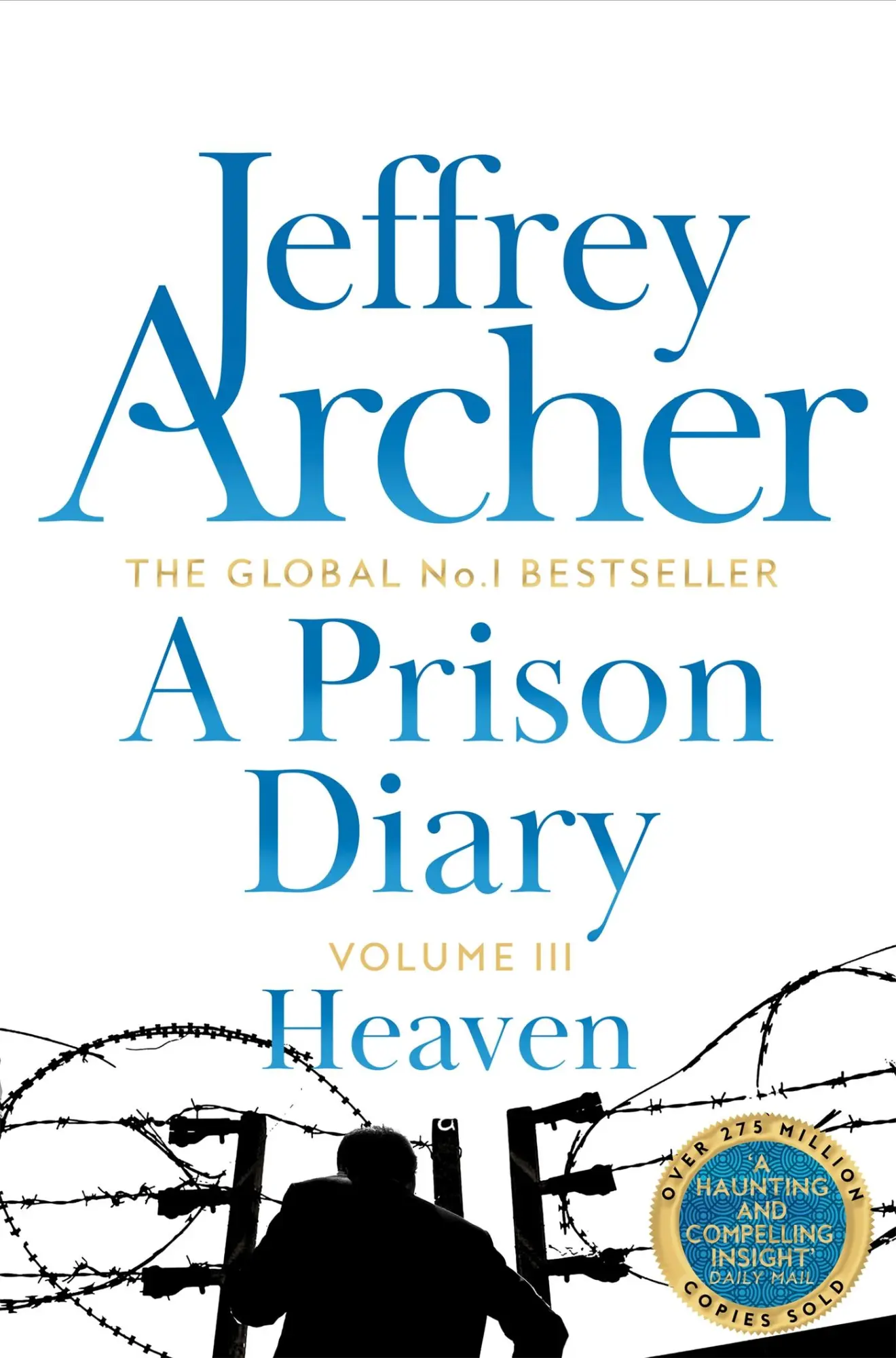 Cover: 9781509820795 | A Prison Diary Volume III | Heaven | Jeffrey Archer | Taschenbuch