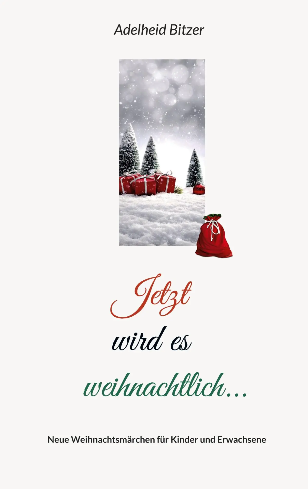 Cover: 9783757810795 | Jetzt wird es weihnachtlich... | Adelheid Bitzer | Taschenbuch | 2023