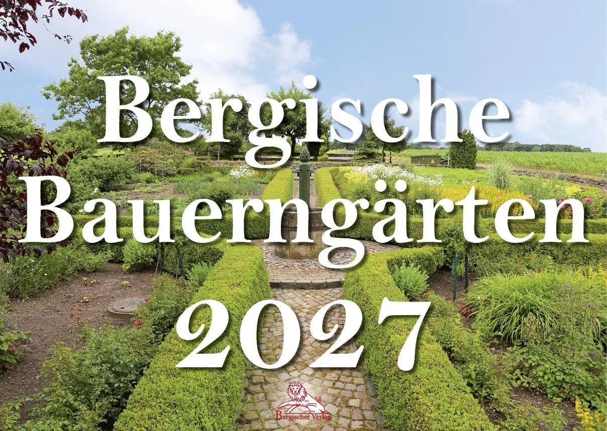 Cover: 9783968470795 | Bergische Bauerngärten 2027 | Kalender | Eberhard Vogler | Kalender