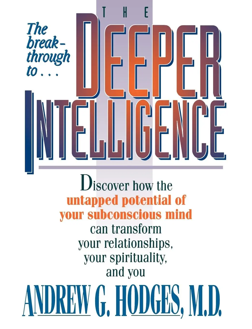 Cover: 9780785200895 | The Deeper Intelligence | Andrew G. Hodges | Taschenbuch | Englisch