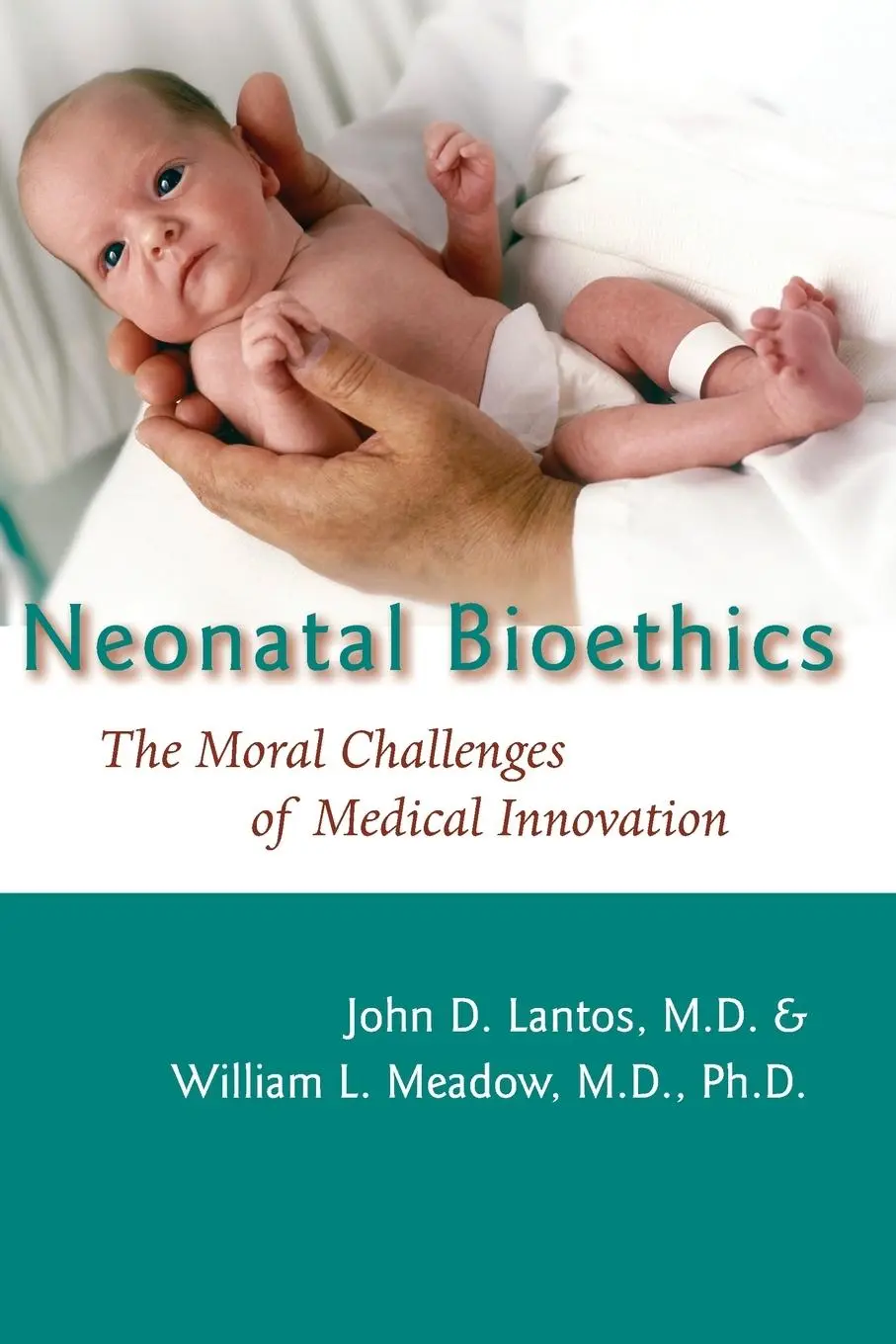 Cover: 9780801890895 | Neonatal Bioethics | The Moral Challenges of Medical Innovation | Buch