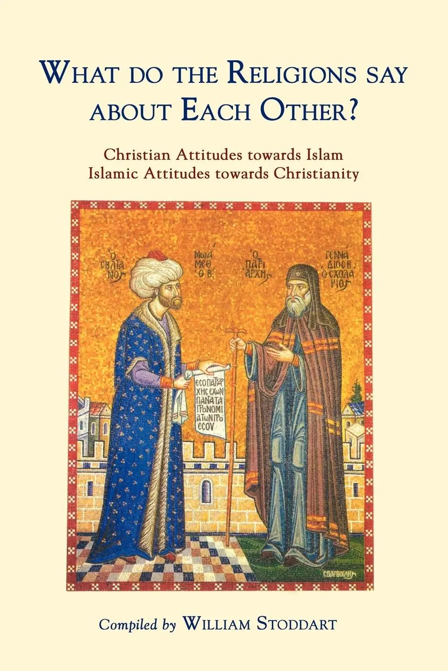Cover: 9781597310895 | What Do the Religions Say about Each Other? | William Stoddart | Buch