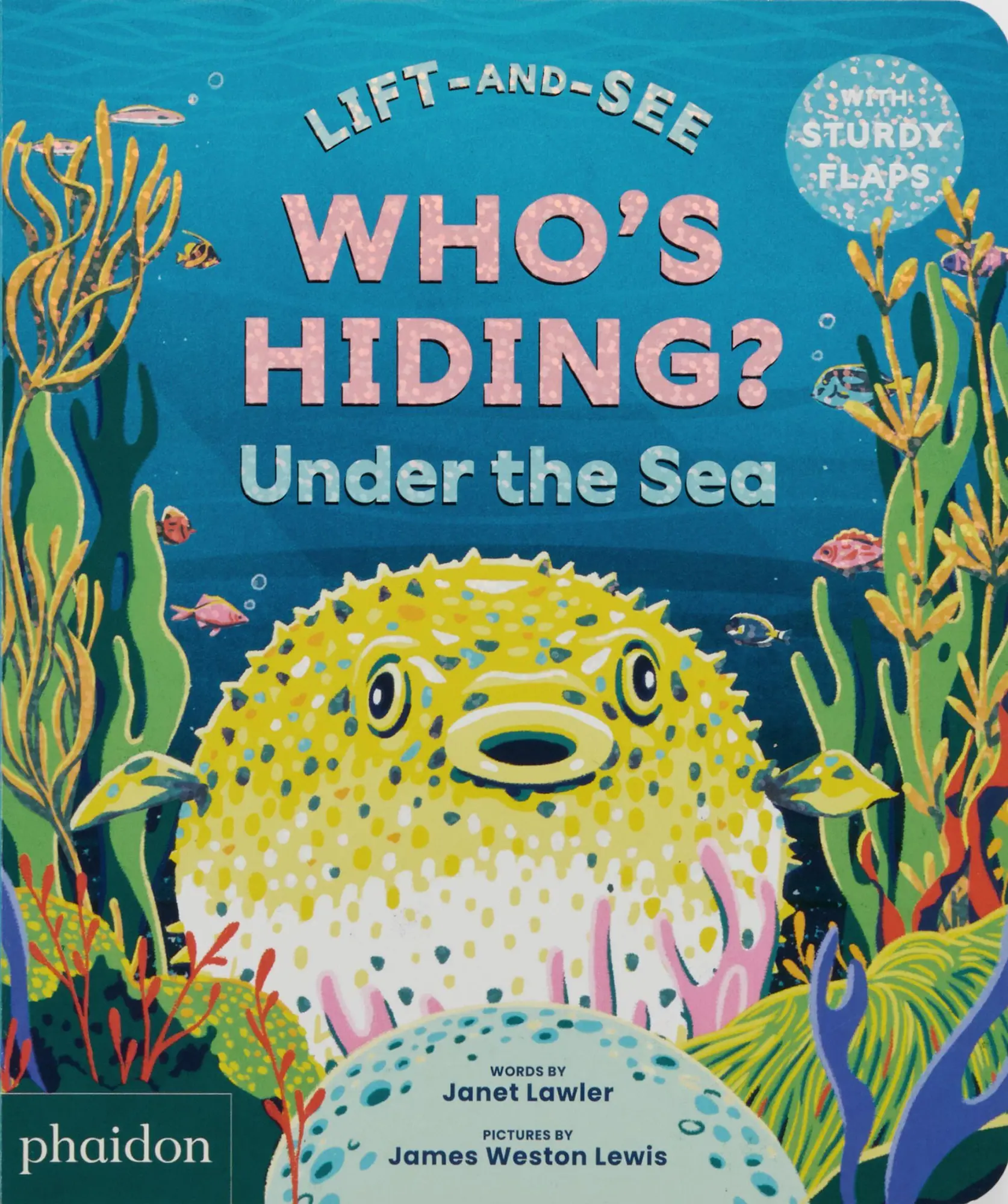 Cover: 9781837290895 | Who's Hiding Under the Sea? | A Lift-the-Flap Book | Janet Lawler