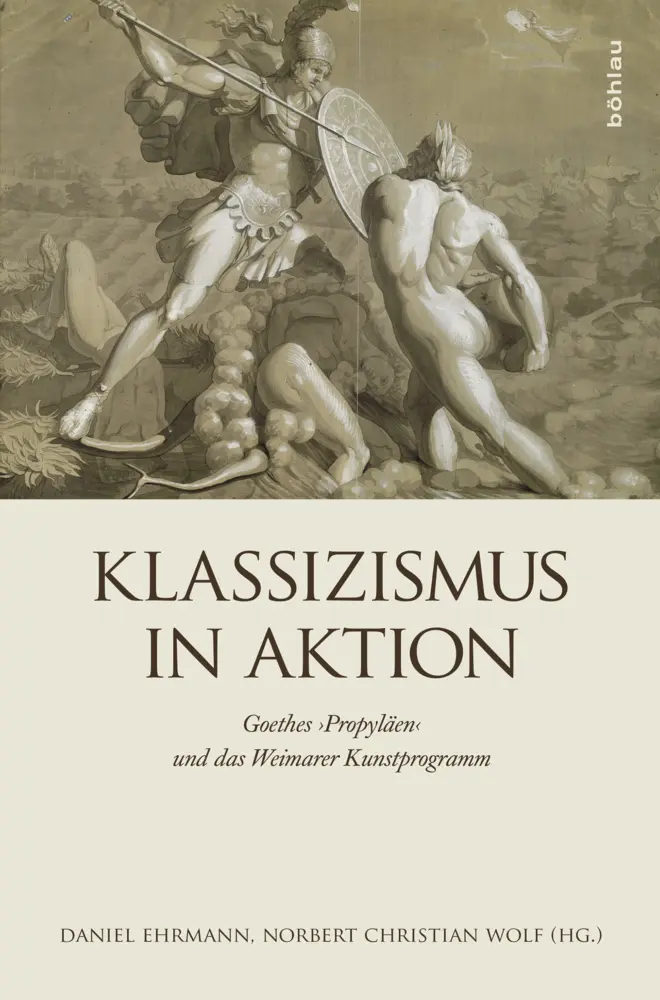 Cover: 9783205200895 | Klassizismus in Aktion | Daniel Ehrmann (u. a.) | Buch | 458 S. | 2015