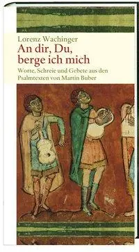 Cover: 9783460320895 | An dir, Du, berge ich mich | Lorenz Wachinger | Buch | 152 S. | 2010