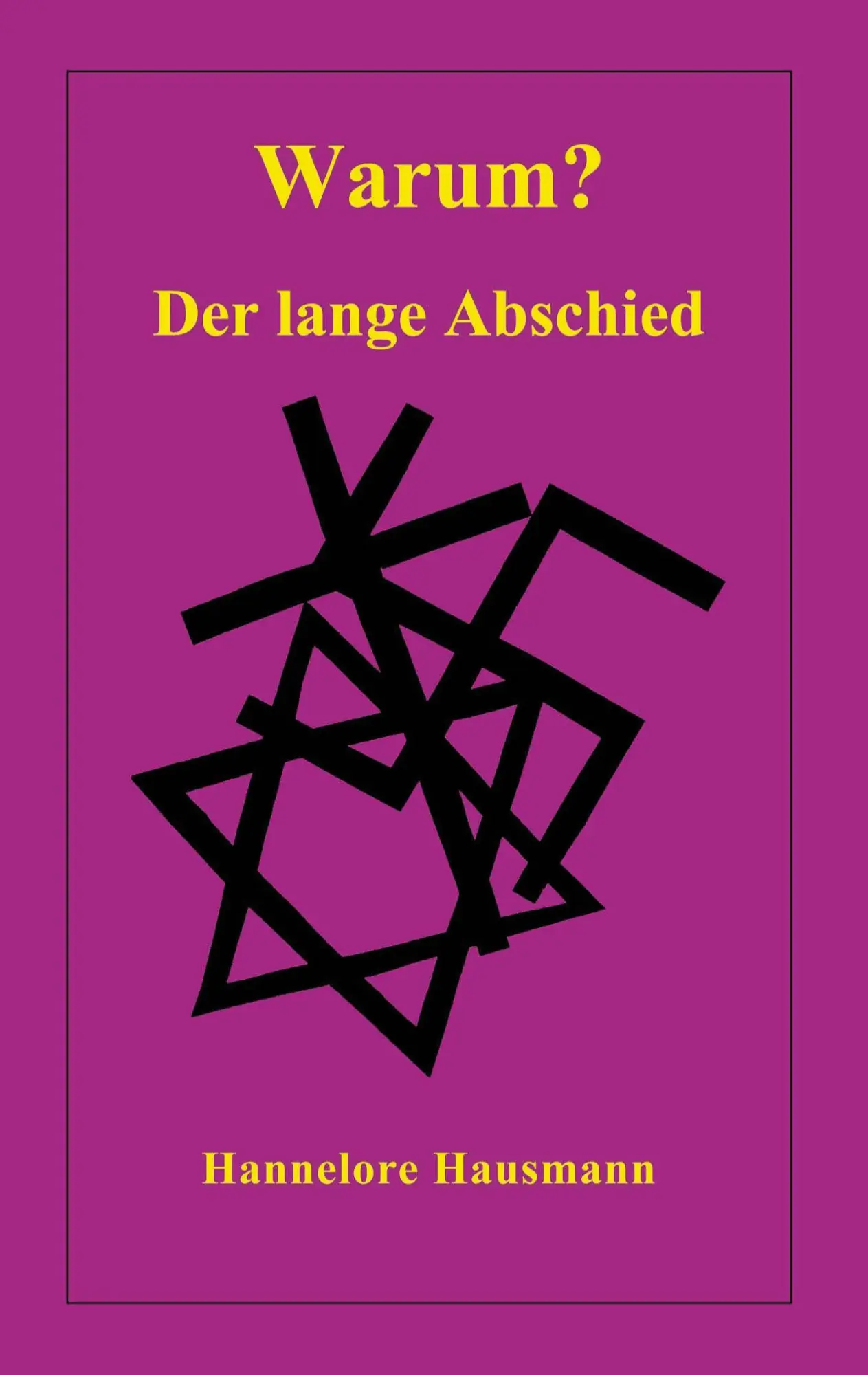 Cover: 9783831120895 | Warum? Der lange Abschied | Hannelore Hausmann | Taschenbuch | 248 S.