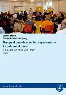 Cover: 9783866490895 | Gruppenkompetenz in der Supervision - Es geht nicht ohne! | Franke