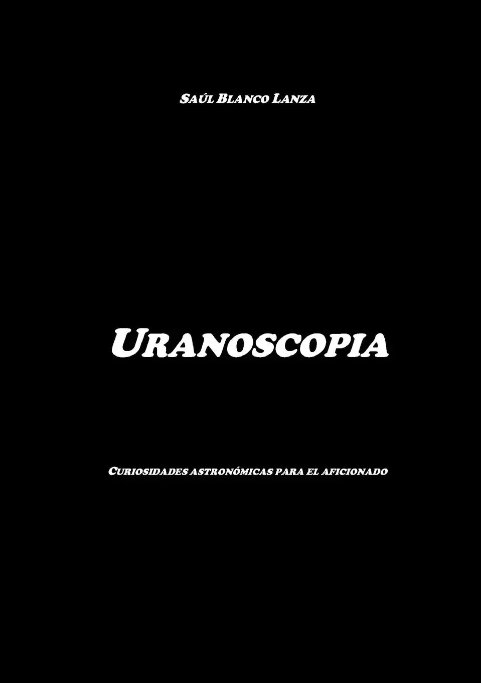 Cover: 9781446750995 | Uranoscopia. Curiosidades astronómicas para el aficionado | Lanza
