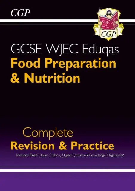 Cover: 9781789080995 | GCSE Food Preparation &amp; Nutrition WJEC Eduqas Complete Revision &amp;...