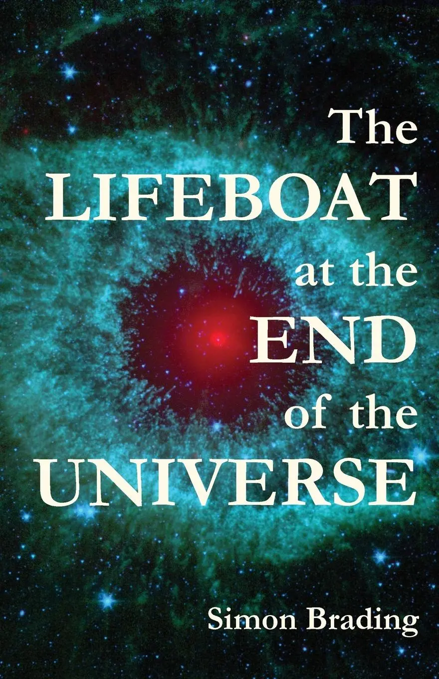 Cover: 9781917470995 | The Lifeboat at the End of the Universe | Simon Brading | Taschenbuch