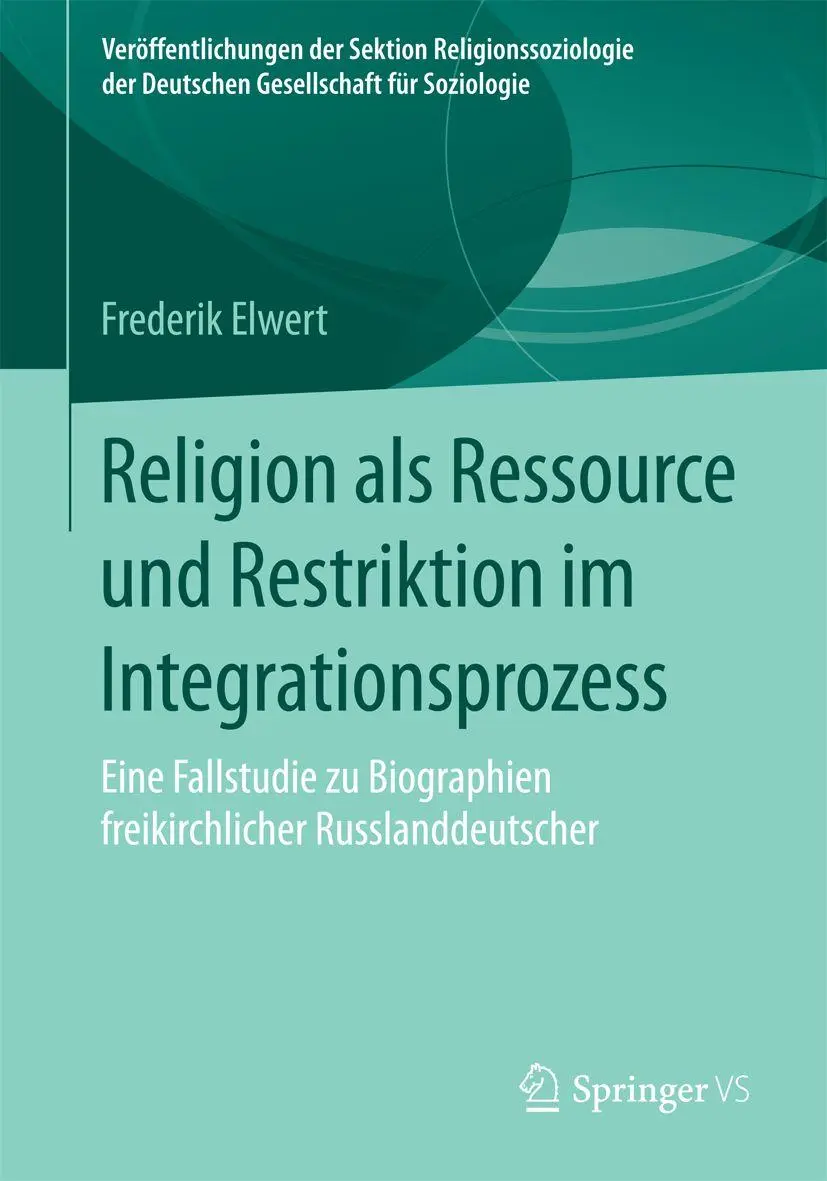 Cover: 9783658100995 | Religion als Ressource und Restriktion im Integrationsprozess | Elwert