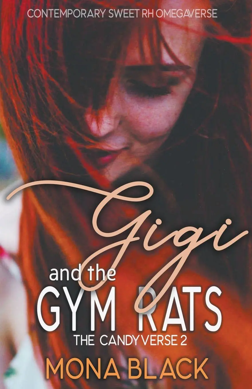 Cover: 9798224280995 | Gigi and the Gym Rats | Contemporary Sweet RH Omegaverse | Mona Black