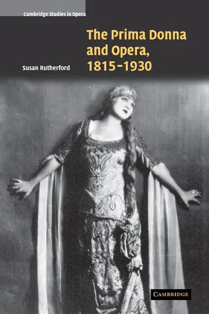 Cover: 9780521121095 | The Prima Donna and Opera, 1815 1930 | Susan Rutherford (u. a.) | Buch