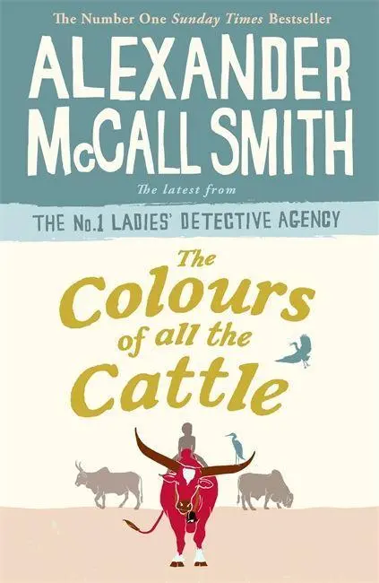 Cover: 9781408711095 | The Colours of all the Cattle | Alexander McCall Smith | Buch | 2018