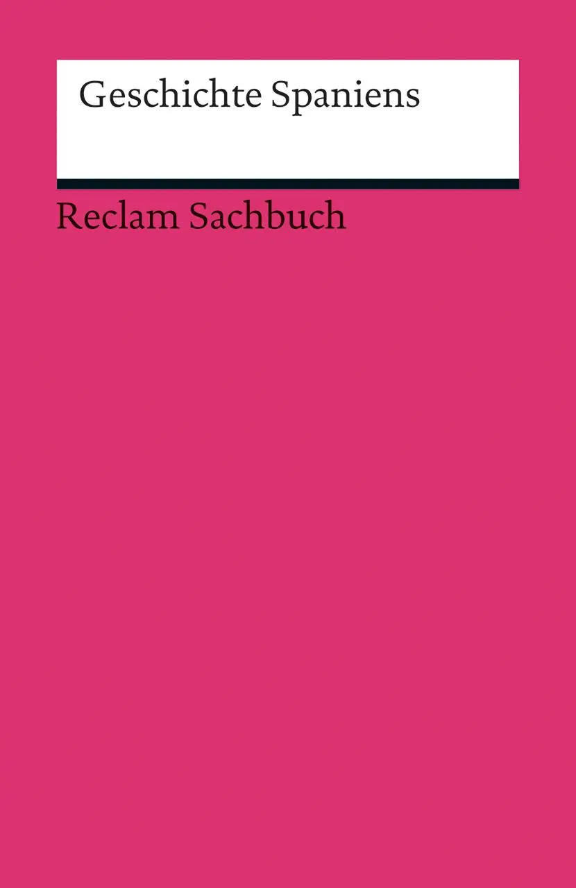Cover: 9783150191095 | Geschichte Spaniens | Peer Schmidt (u. a.) | Taschenbuch | 582 S.