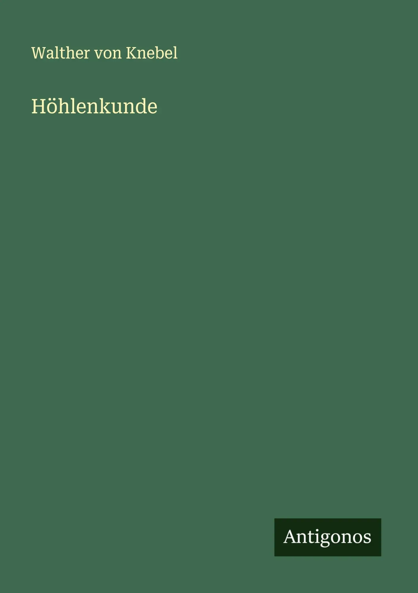 Cover: 9783563401095 | Höhlenkunde | Walther Von Knebel | Taschenbuch | Deutsch | 2025