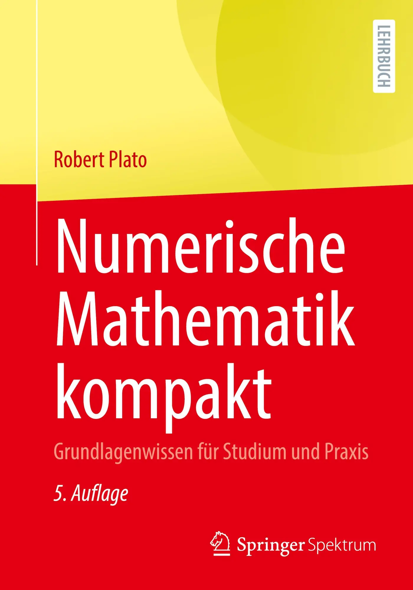 Cover: 9783662641095 | Numerische Mathematik kompakt | Robert Plato | Taschenbuch | Paperback