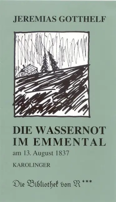 Cover: 9783854181095 | Die Wassernot im Emmental | Im August 1837 | Jeremias Gotthelf | Buch