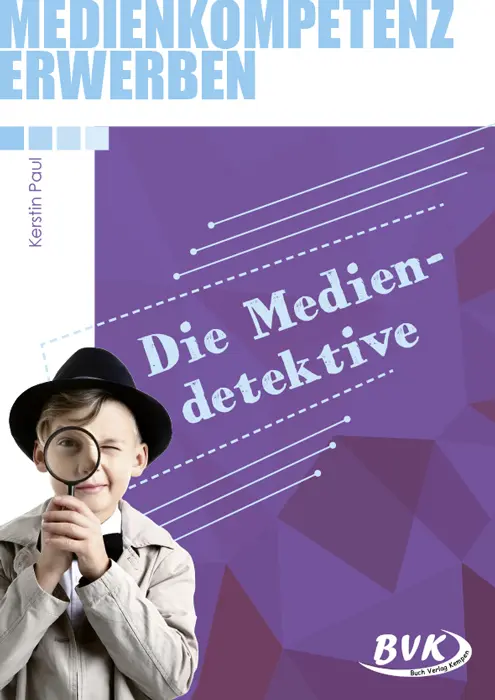 Cover: 9783965201095 | Medienkompetenz erwerben: Mediendetektive | Kerstin Paul | Broschüre