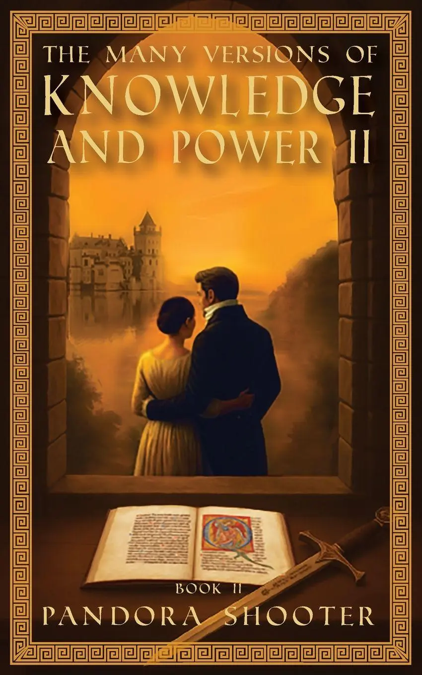 Cover: 9789083581095 | The Many Versions of Knowledge and Power, Book II | Pandora Shooter