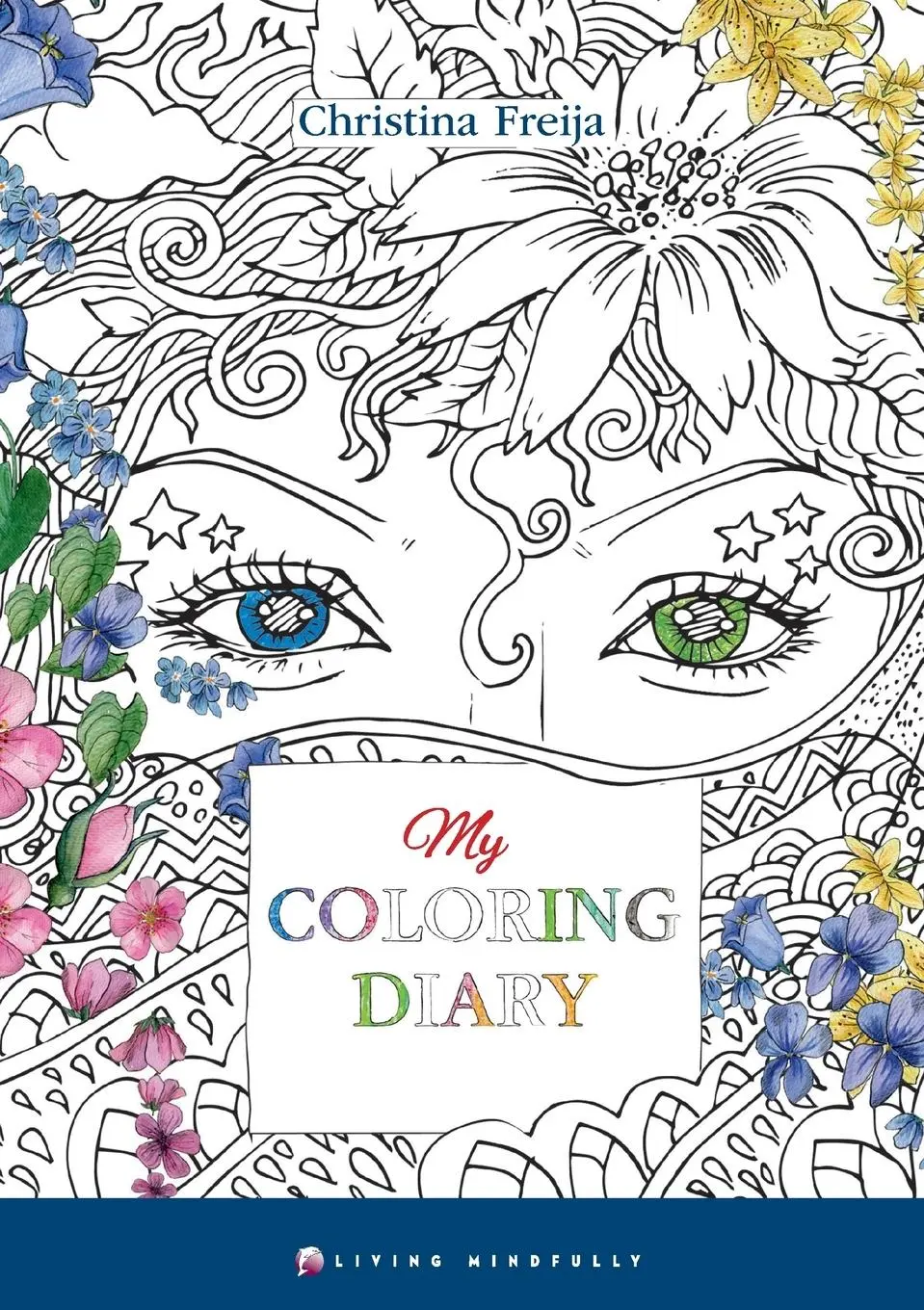 Cover: 9789526651095 | My Coloring Diary | Christina Freija | Taschenbuch | Englisch | 2021