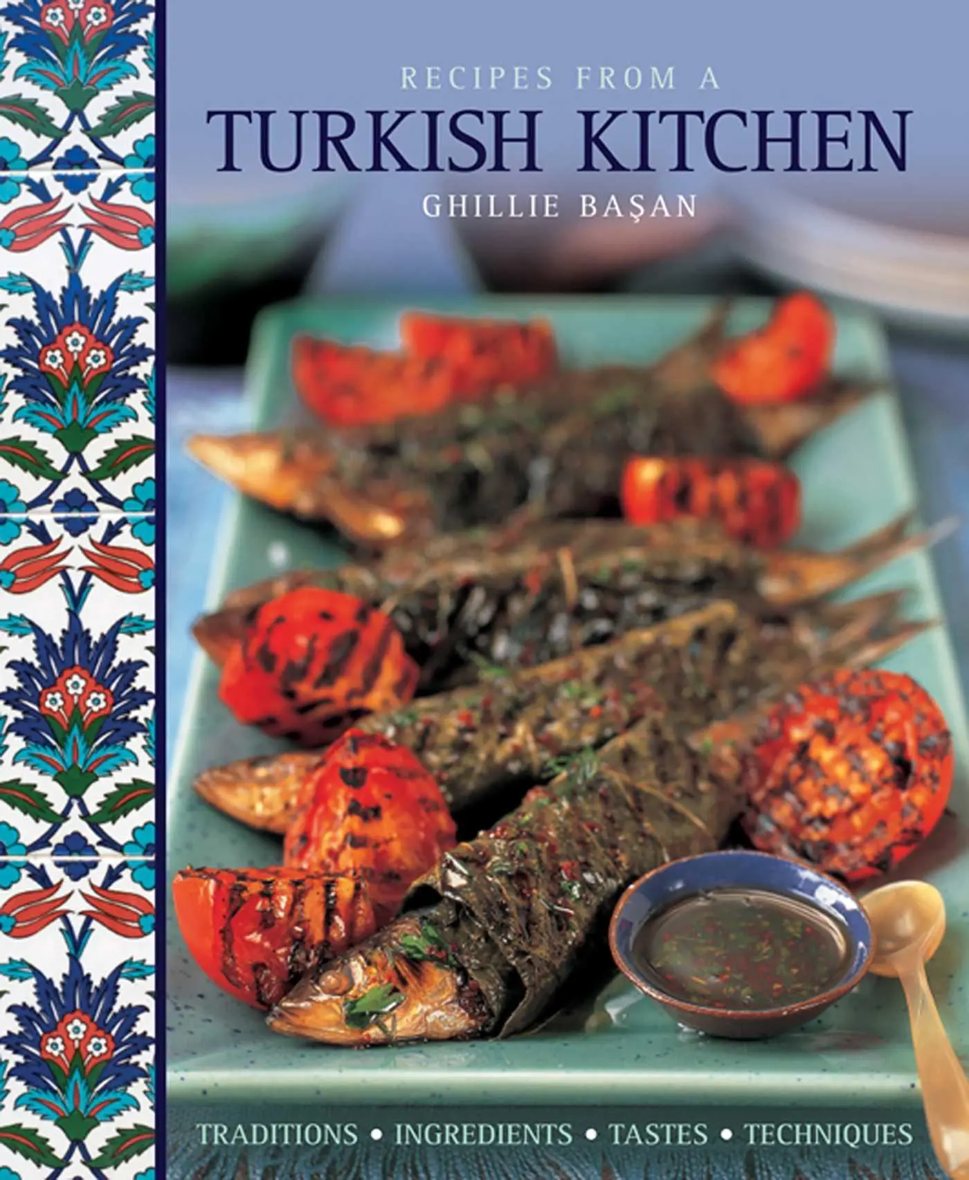 Cover: 9781908991195 | Recipes from a Turkish Kitchen | Ghillie Basan | Buch | Gebunden