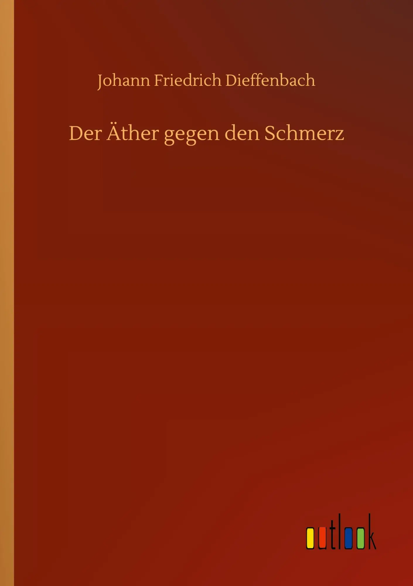 Cover: 9783752341195 | Der Äther gegen den Schmerz | Johann Friedrich Dieffenbach | Buch