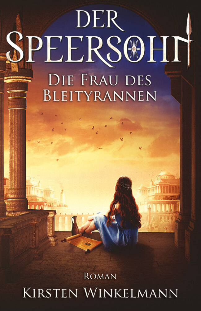 Cover: 9783765521195 | Der Speersohn - Die Frau des Bleityrannen | Roman, Der Speersohn 2
