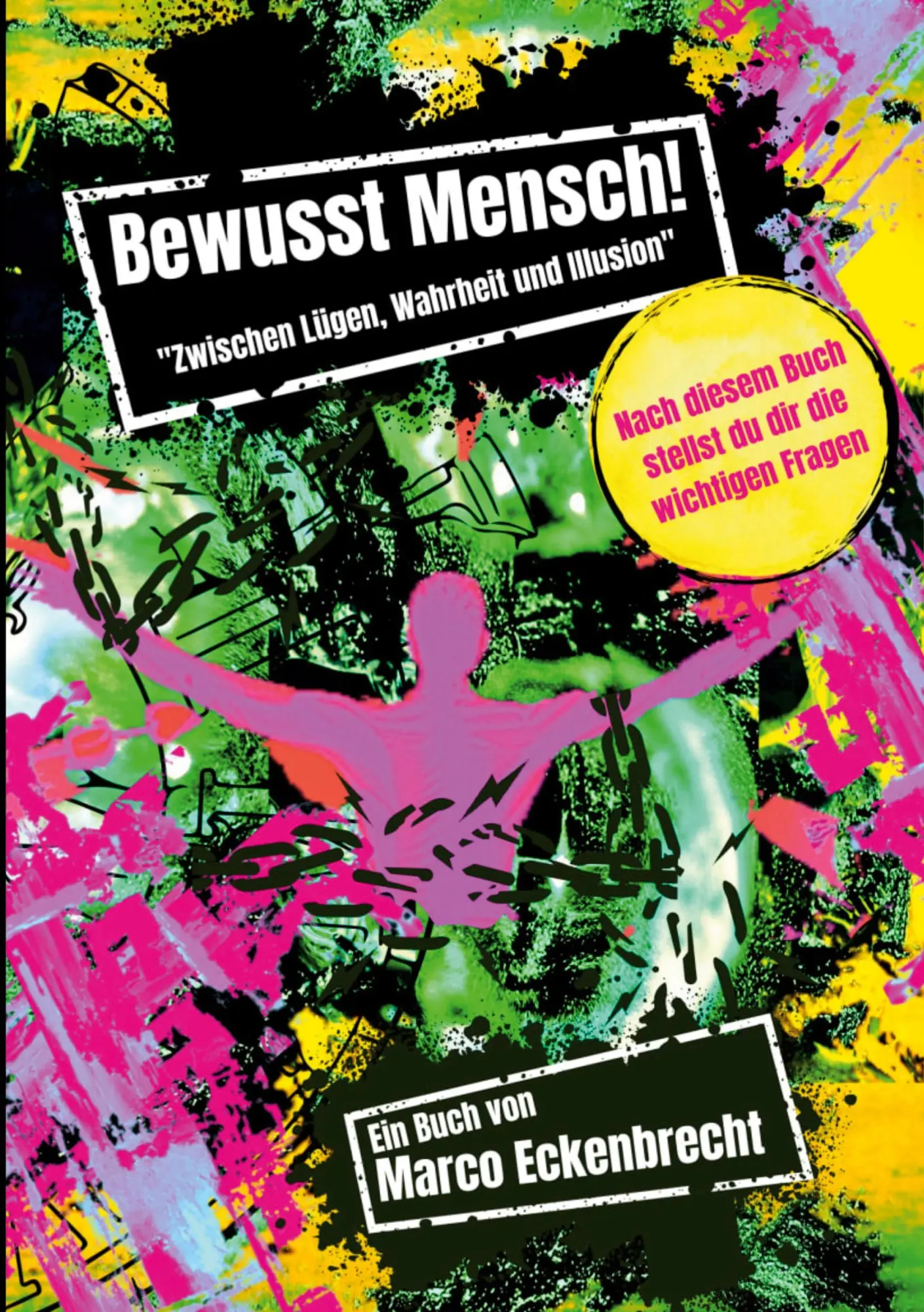 Cover: 9783819211195 | Bewusst Mensch | Zwischen Lügen, Wahrheit und Illusion | Eckenbrecht