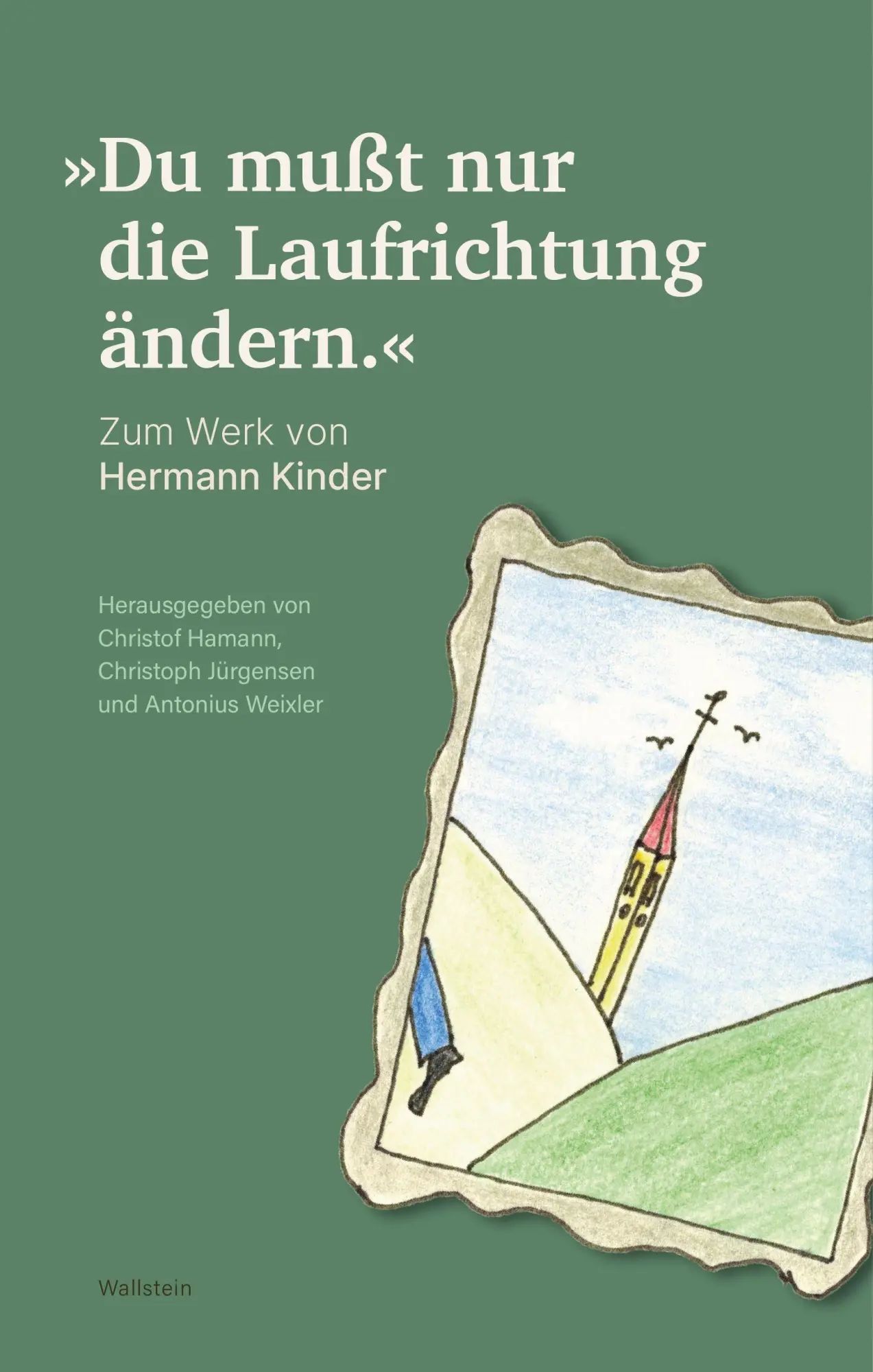 'Du mußt nur die Laufrichtung ändern.'