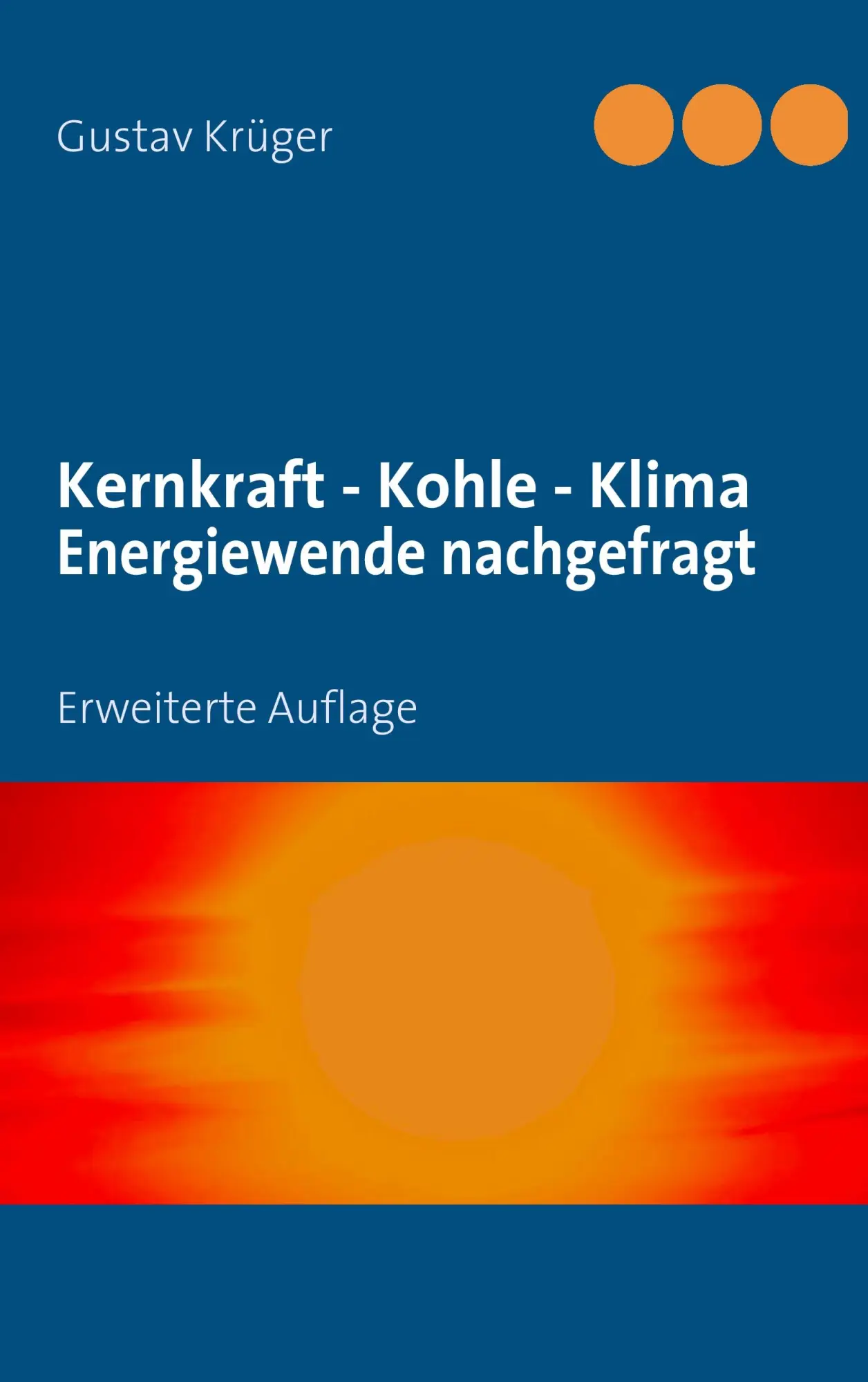 Cover: 9783839181195 | Kernkraft - Kohle - Klima Energiewende nachgefragt | Gustav Krüger