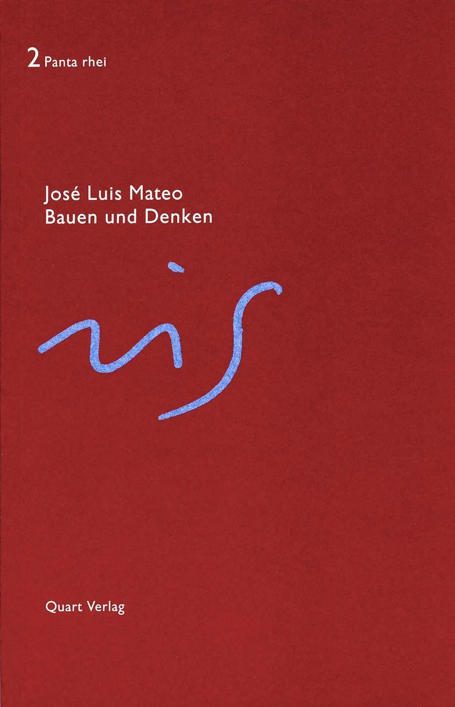 Cover: 9783907631195 | Bauen und Denken | Jose L. Mateo | Taschenbuch | Panta rhei | Deutsch