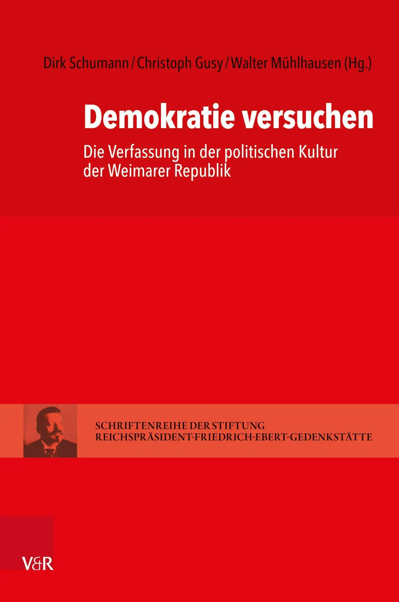 Cover: 9783525311295 | Demokratie versuchen | Dirk Schumann | Buch | 352 S. | Deutsch | 2021