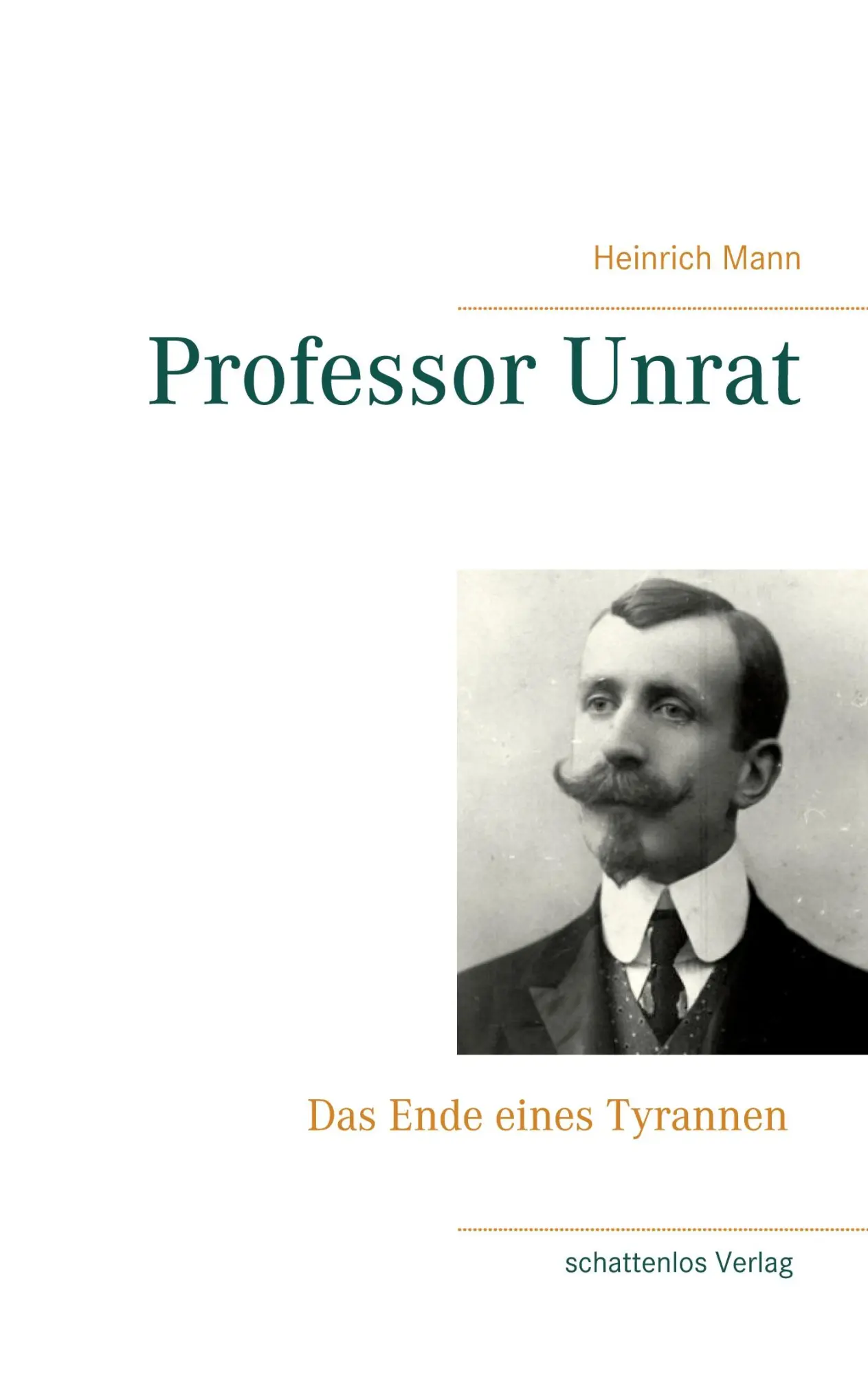 Cover: 9783752641295 | Professor Unrat | Heinrich Mann | Taschenbuch | Paperback | 164 S.