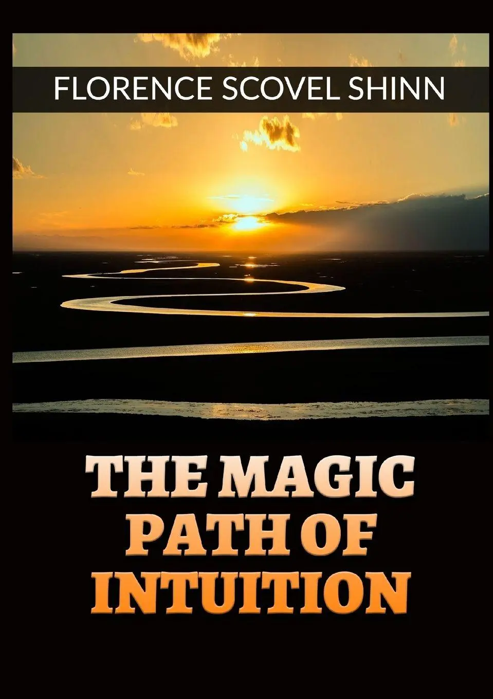Cover: 9791221331295 | The Magic Path of Intuition - | Florence Scovel Shinn | Taschenbuch
